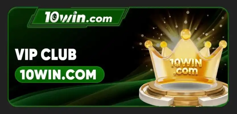 10Win Game Download VIP Club